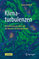 Klimaturbulenzen: Modellierung der Erde und die Illusion von Klimakontrolle (German Edition) 3662696614 Book Cover
