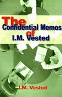 The Confidential Memos of I.M. Vested 1583481230 Book Cover