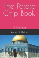 The Potato Chip Book: A Novella B0851M9MH9 Book Cover