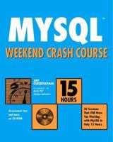 MySQL Weekend Crash Course 0764536346 Book Cover