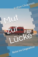 Mut zur Lücke: Reise ins Ungewisse (In und mit Gambia) (German Edition) B0F18J47ZN Book Cover