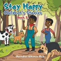 Stay Happy Children’s Stories 166981646X Book Cover