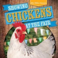 Showing Chickens at the Fair 1538229277 Book Cover