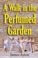 A Walk in the Perfumed Garden B0C4K5FHJD Book Cover