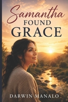Samantha Found Grace B0H8DX1QMN Book Cover