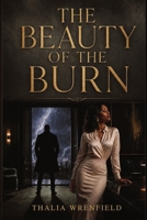 The Beauty of the Burn B0HBMR7JFR Book Cover