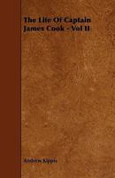 The Life Of Captain James Cook, Volume 2 114088431X Book Cover