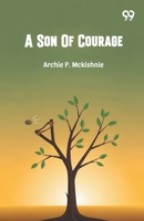 A Son Of Courage 9371814829 Book Cover