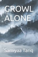 GROWL ALONE B09TF21MP6 Book Cover