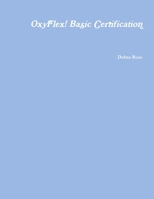 OxyFlex! Basic Certification 1329697073 Book Cover