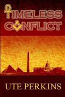 Timeless Conflict: Book I 1502851393 Book Cover