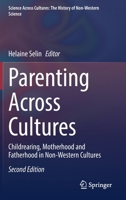 Parenting Across Cultures: Childrearing, Motherhood and Fatherhood in Non-Western Cultures 9402405992 Book Cover