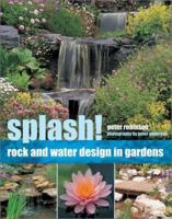 Splash!: Rock And Water Design In Gardens 1842157728 Book Cover