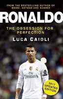 Ronaldo - 2013 Edition: The Obsession for Perfection 1906850291 Book Cover
