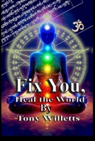 Fix You, Heal the World B0F2ZDS99W Book Cover