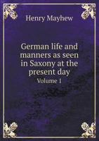 German Life And Manners As Seen In Saxony At The Present Day V1 1018776966 Book Cover