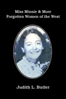 Miss Minnie & More Forgotten Women of the West 055752072X Book Cover