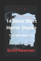 14 More Short Horror Stories That Will Haunt You B0FTZGJN61 Book Cover
