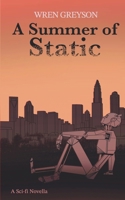 A Summer of Static: A Sci-fi Novella B0FKTBNFF5 Book Cover
