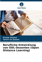 Berufliche Entwicklung von ODL-Dozenten (Open Distance Learning) (German Edition) 6207183487 Book Cover