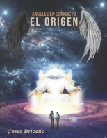 Ángeles en conflicto "El ORIGEN". B08P26577Z Book Cover