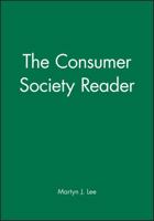 The Consumer Society Reader 0631207988 Book Cover