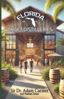 Florida Craft Distilleries B0DSZHYNHT Book Cover