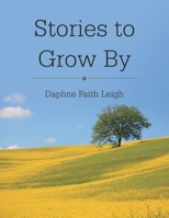 Stories to Grow By B0GGHD6DT2 Book Cover