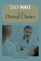 ISO 9001 for all dental clinics: ISO 9000 For all employees and employers 1990451152 Book Cover