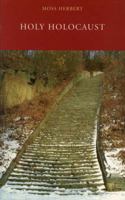 Holy Holocaust: The Two-Millenia Christian Wasting of the Jews 1857563549 Book Cover
