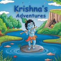 Krishna's Adventures : Indian Classic Stories for Kids | Krishna stories for kids |Krishna bedtime stories| mythology for kids| Ram,Hanuman, Arjuna, Karana (Indian Mythology for Kids) B0DS12PQW7 Book Cover