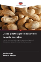 Usine pilote agro-industrielle de noix de cajou (French Edition) 6208370663 Book Cover