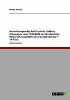 Auswirkungen des EuGH-Urteils Cadbury Schweppes vom 12.09.2006 auf die deutsche Hinzurechnungsbesteuerung nach den §§ 7 - 14 AStG 3640227670 Book Cover