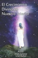 El Crecimiento Divino en Nuestro Interior 1080974709 Book Cover