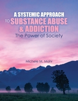 Systemic Change for Substance Abuse and Addiction 1792464150 Book Cover