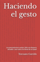 Haciendo el gesto (Spanish Edition) B0DR8Y5Y6D Book Cover