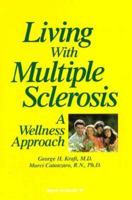 Living with Multiple Sclerosis: A Wellness Approach 1888799269 Book Cover