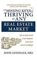 The Missing Keys to Thriving in Any Real Estate Market 1890427136 Book Cover