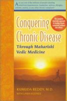 Conquering Chronic Disease Through Maharishi Vedic Medicine 1930051557 Book Cover