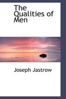 The Qualities of Men; An Essay in Appreciation 0469963018 Book Cover