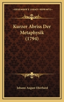 Kurzer Abriss Der Metaphysik (1794) 116617445X Book Cover