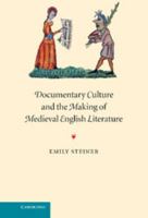 Documentary Culture and the Making of Medieval English Literature 052111053X Book Cover