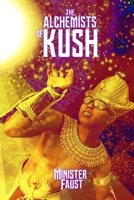 The Alchemists of Kush 1737227746 Book Cover