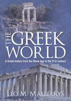 The Greek World: The Greeks and Their Lands 1481808664 Book Cover