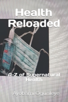 Health Reloaded: A-Z of Supernatural Health B0CM42FZSH Book Cover