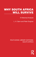 Why South Africa Will Survive: A Historical Analysis (Routledge Library Editions: South Africa) 1032315016 Book Cover