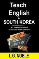 Teach English in South Korea: A Comprehensive Guide to Employment (A Life in Korea) B0C9SHBPWK Book Cover