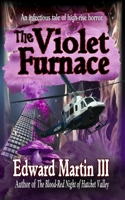 The Violet Furnace 1946874469 Book Cover