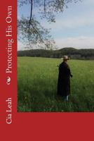 Protecting His Own 1724840304 Book Cover