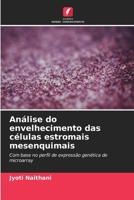 Análise do envelhecimento das células estromais mesenquimais 6206967530 Book Cover